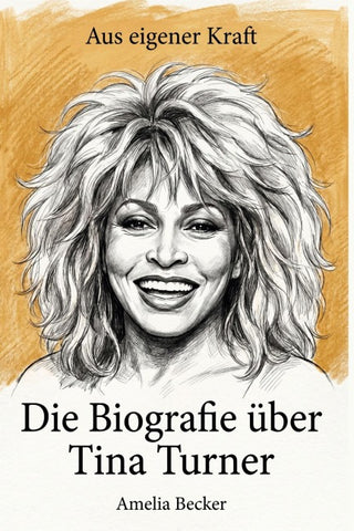 Die Biografie über Tina Turner