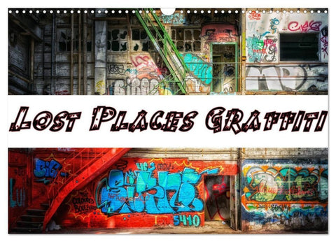 Lost Places Graffiti (Wandkalender 2027 DIN A3 quer), CALVENDO Monatskalender