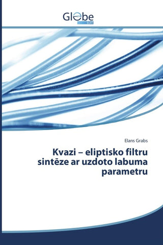 Kvazi - eliptisko filtru sint¿ze ar uzdoto labuma parametru