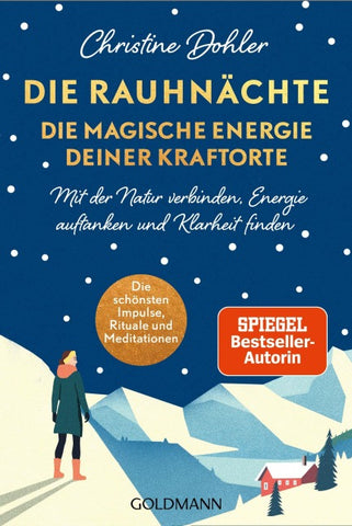 Die Rauhnächte - die magische Energie deiner Kraftorte