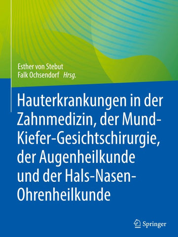 Hauterkrankungen in der Zahnmedizin, der Mund-Kiefer-Gesichtschirurgie, der Augenheilkunde und der Hals-Nasen-Ohrenheilkunde