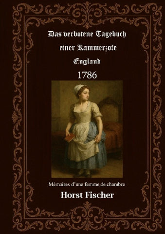 Das verbotene Tagebuch einer Kammerzofe - England 1786