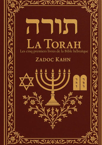 La Torah : Les cinq premiers livres de la Bible hébraïque