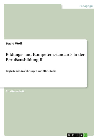 Bildungs- und Kompetenzstandards in der Berufsausbildung II