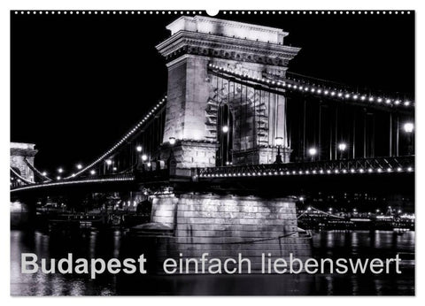 Budapest einfach liebenswert (Wandkalender 2026 DIN A2 quer), CALVENDO Monatskalender