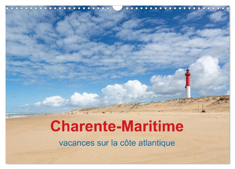 Charente-Maritime vacances sur la côte atlantique (Calendrier mural 2027 DIN A3 vertical), CALVENDO calendrier mensuel