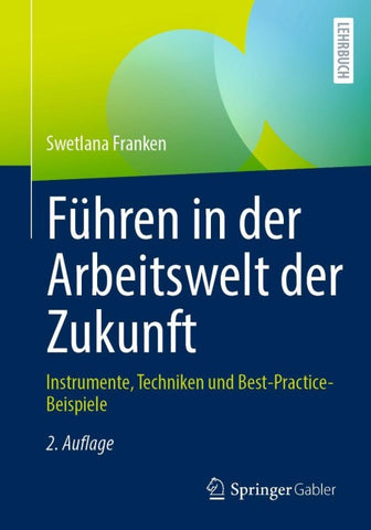 Führen in der Arbeitswelt der Zukunft