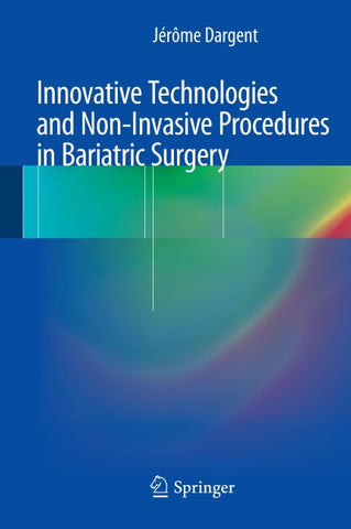 Innovative Technologies and Non-Invasive Procedures in Bariatric Surgery