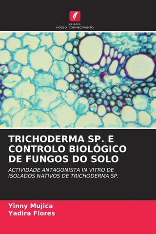 TRICHODERMA SP. E CONTROLO BIOLÓGICO DE FUNGOS DO SOLO