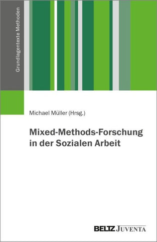 Mixed-Methods-Forschung in der Sozialen Arbeit