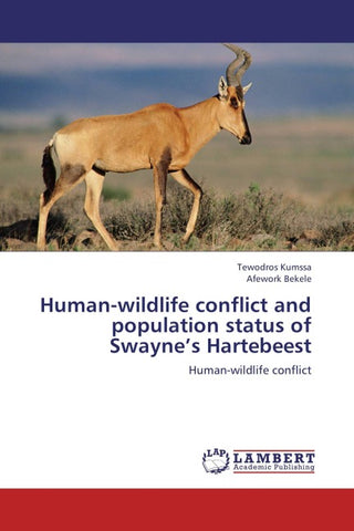 Human-wildlife conflict and population status of Swayne's Hartebeest