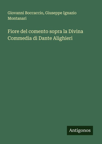 Fiore del comento sopra la Divina Commedia di Dante Alighieri
