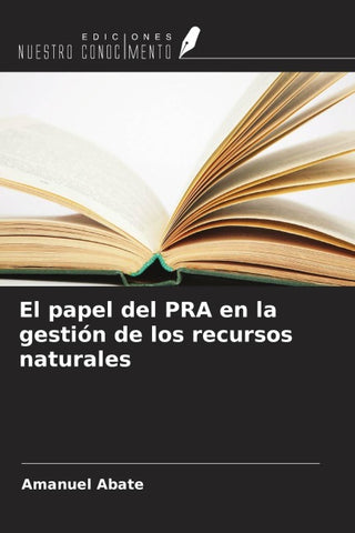 El papel del PRA en la gestión de los recursos naturales