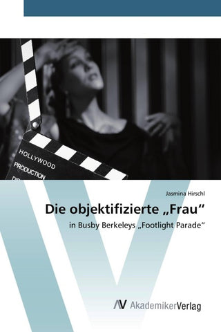 Die objektifizierte "Frau"