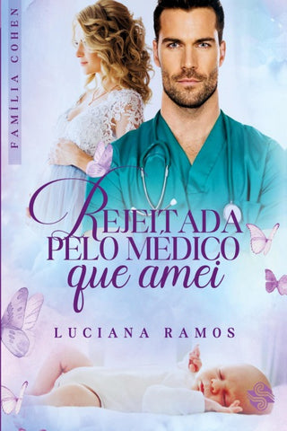 Rejeitada pelo médico que amei