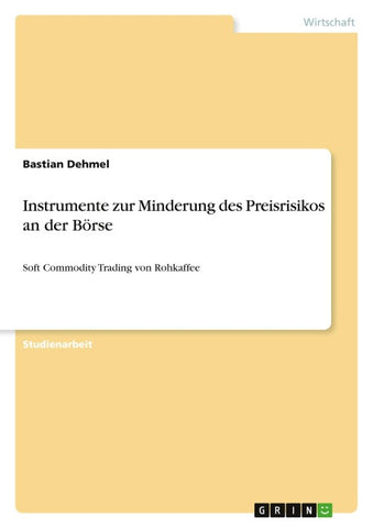 Instrumente zur Minderung des Preisrisikos an der Börse