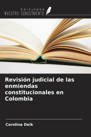 Revisión judicial de las enmiendas constitucionales en Colombia