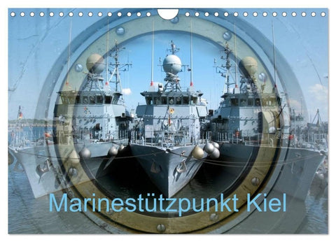 Marinestützpunkt Kiel (Wandkalender 2027 DIN A4 quer), CALVENDO Monatskalender