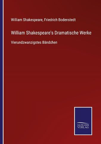 William Shakespeare's Dramatische Werke