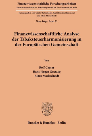 Finanzwissenschaftliche Analyse der Tabaksteuerharmonisierung in der Europäischen Gemeinschaft.