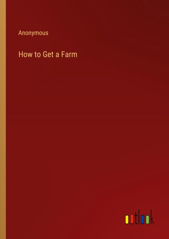 How to Get a Farm