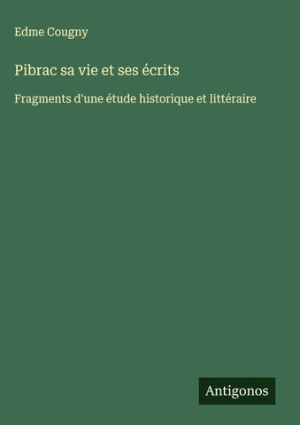 Pibrac sa vie et ses écrits