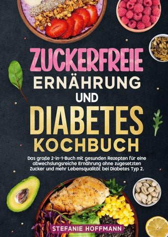 Zuckerfreie Ernährung und Diabetes Kochbuch