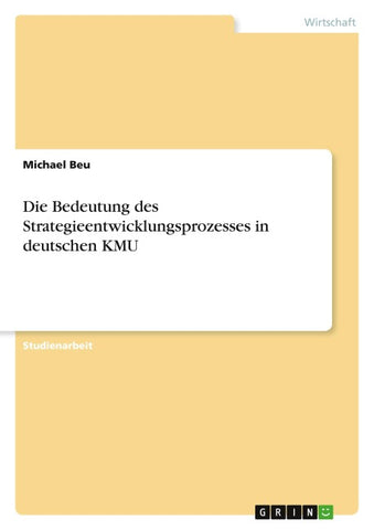 Die Bedeutung des Strategieentwicklungsprozesses in deutschen KMU