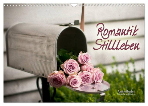 Romantik-Stillleben (Wandkalender 2027 DIN A3 quer), CALVENDO Monatskalender