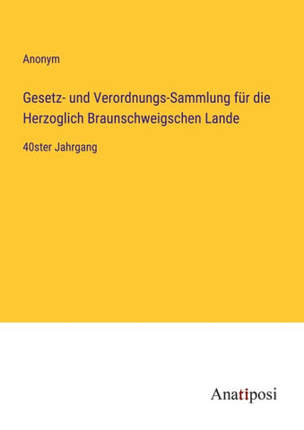 Gesetz- und Verordnungs-Sammlung für die Herzoglich Braunschweigschen Lande