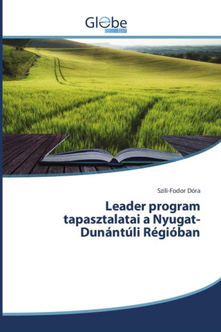 Leader program tapasztalatai a Nyugat-Dunántúli Régióban