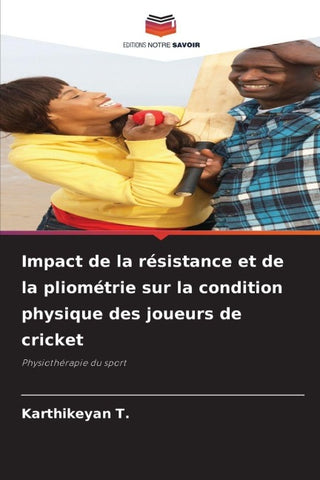 Impact de la résistance et de la pliométrie sur la condition physique des joueurs de cricket