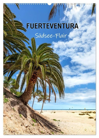 FUERTEVENTURA Südsee-Flair (Wandkalender 2027 DIN A2 hoch), CALVENDO Monatskalender