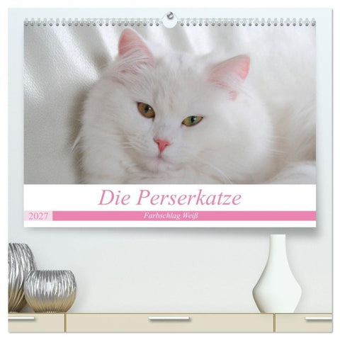 Die Perserkatze - Farbschlag Weiß (hochwertiger Premium Wandkalender 2027 DIN A2 quer), Kunstdruck in Hochglanz