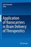 Application of Nanocarriers in Brain Delivery of Therapeutics