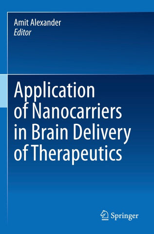 Application of Nanocarriers in Brain Delivery of Therapeutics