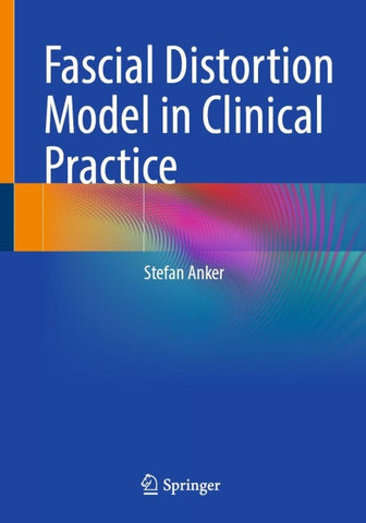 Fascial Distortion Model in Clinical Practice