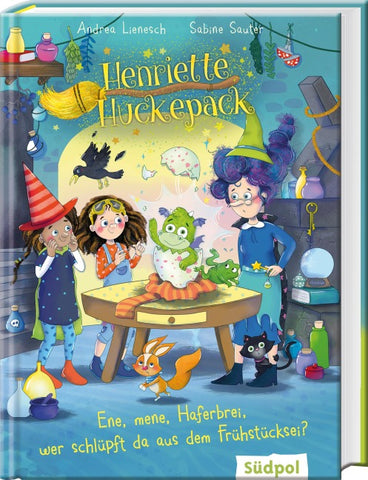 Henriette Huckepack – Ene, mene, Haferbrei, wer schlüpft da aus dem Frühstücksei?