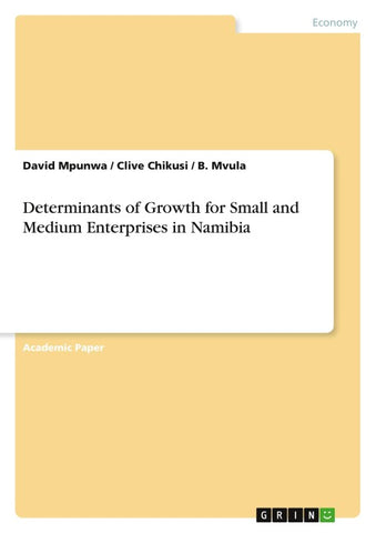 Determinants of Growth for Small and Medium Enterprises in Namibia