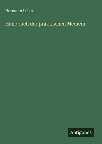 Handbuch der praktischen Medicin
