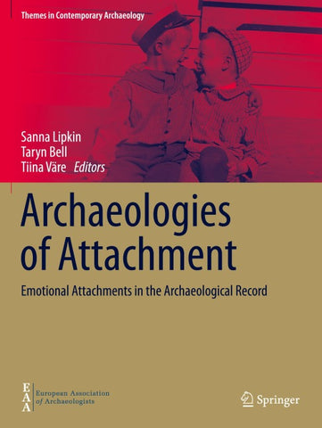 Archaeologies of Attachment