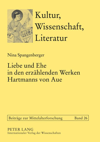 Liebe und Ehe in den erzählenden Werken Hartmanns von Aue
