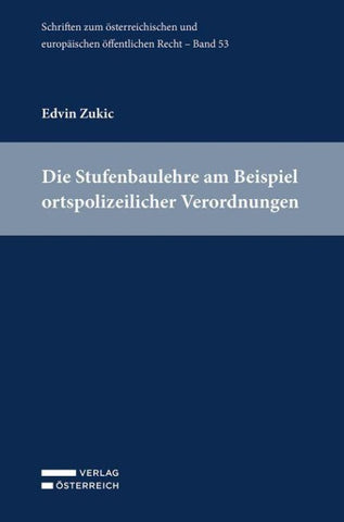 Die Stufenbaulehre am Beispiel ortspolizeilicher Verordnungen