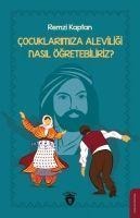 Cocuklarimiza Aleviligi Nasil Ögretebiliriz?