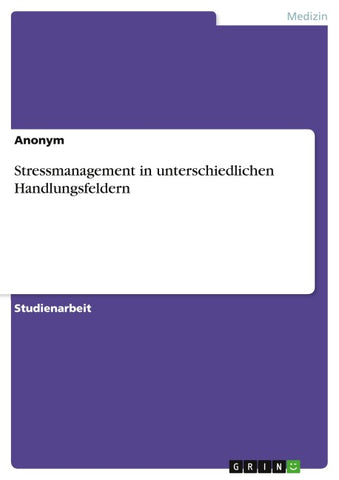 Stressmanagement in unterschiedlichen Handlungsfeldern
