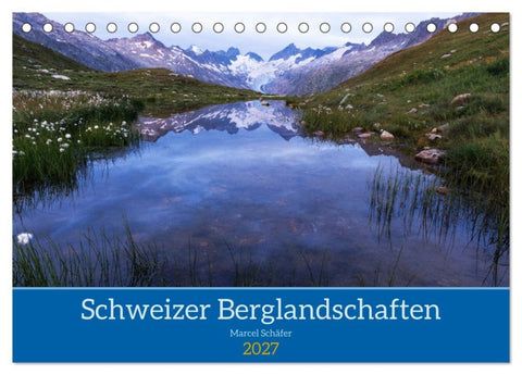 Schweizer Berglandschaften (Tischkalender 2027 DIN A5 quer), CALVENDO Monatskalender