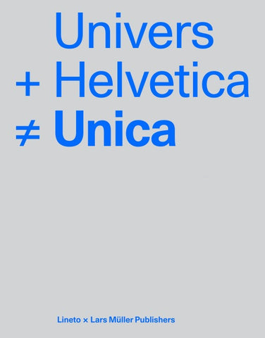 Univers + Helvetica ≠ Unica