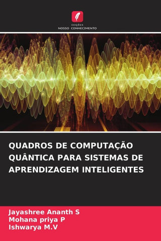 QUADROS DE COMPUTAÇÃO QUÂNTICA PARA SISTEMAS DE APRENDIZAGEM INTELIGENTES