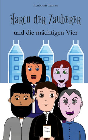 Marco der Zauberer und die mächtigen Vier