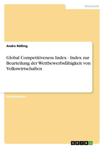 Global Competitiveness Index - Index zur Beurteilung der Wettbewerbsfähigkeit von Volkswirtschaften